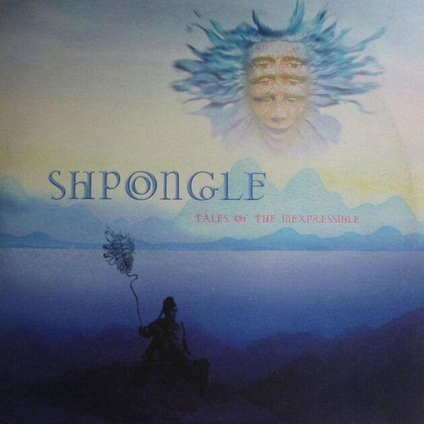 Shpongle – Tales Of The Inexpressible